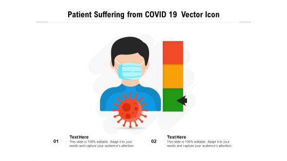 Patient Suffering From COVID 19 Vector Icon Ppt PowerPoint Presentation Show Inspiration PDF