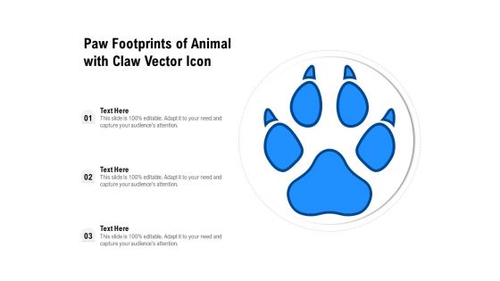 Paw Footprints Of Animal With Claw Vector Icon Ppt PowerPoint Presentation Slides Example File PDF