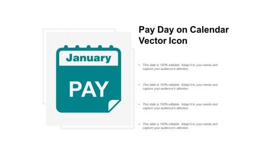 Pay Day On Calendar Vector Icon Ppt PowerPoint Presentation Portfolio Vector