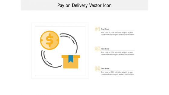 Pay On Delivery Vector Icon Ppt PowerPoint Presentation File Show PDF