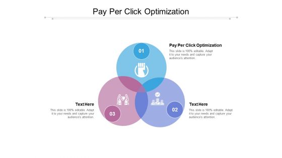 Pay Per Click Optimization Ppt PowerPoint Presentation Infographic Template Slides Cpb