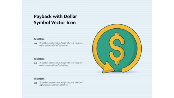 Payback With Dollar Symbol Vector Icon Ppt PowerPoint Presentation Inspiration Icon PDF