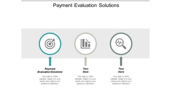 Payment Evaluation Solutions Ppt PowerPoint Presentation Slides Sample Cpb
