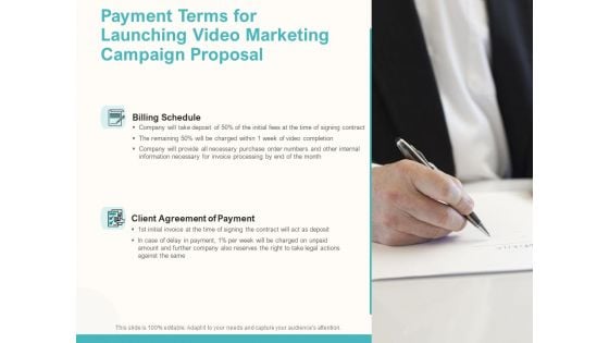 Payment Terms For Launching Video Marketing Campaign Proposal Ppt Inspiration Example Topics PDF Payment Terms For Launching Video Marketing Campaign Proposal Ppt Inspiration Example Topics PDF