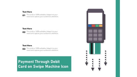 Payment Through Debit Card On Swipe Machine Icon Ppt PowerPoint Presentation Layouts Format Ideas PDF