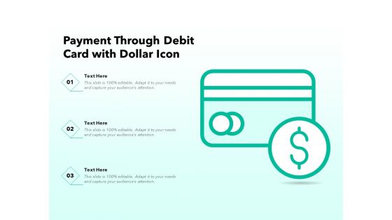 Payment Through Debit Card With Dollar Icon Ppt PowerPoint Presentation Outline Graphic Tips PDF