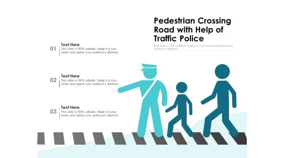 Pedestrian Crossing Road With Help Of Traffic Police Ppt PowerPoint Presentation Gallery Template PDF