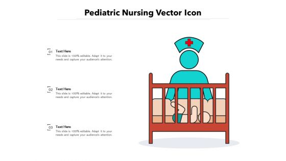 Pediatric Nursing Vector Icon Ppt PowerPoint Presentation Portfolio Examples PDF