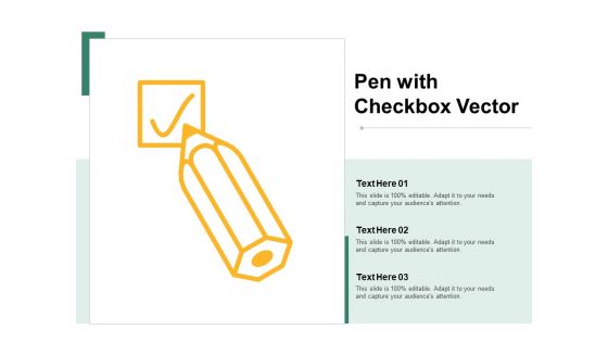 Pen With Checkbox Vector Ppt Powerpoint Presentation Portfolio Ideas