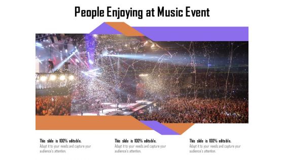 People Enjoying At Music Event Ppt PowerPoint Presentation Icon Outline PDF