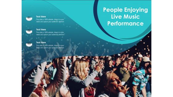 People Enjoying Live Music Performance Ppt PowerPoint Presentation Outline Graphics PDF