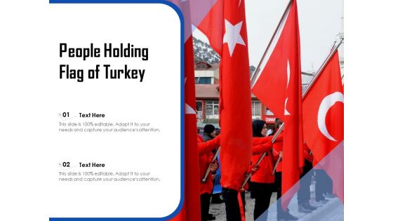 People Holding Flag Of Turkey Ppt PowerPoint Presentation Gallery Graphics PDF