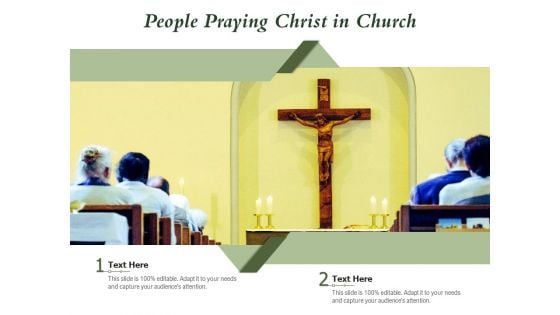 People Praying Christ In Church Ppt PowerPoint Presentation Icon Slides PDF