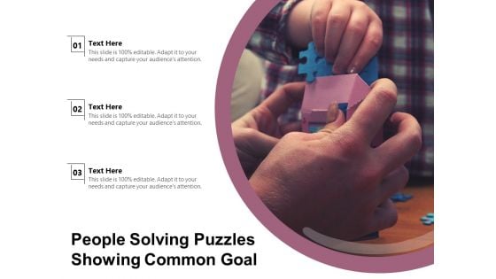 People Solving Puzzles Showing Common Goal Ppt PowerPoint Presentation Gallery Information PDF People Solving Puzzles Showing Common Goal Ppt PowerPoint Presentation Gallery Information PDF