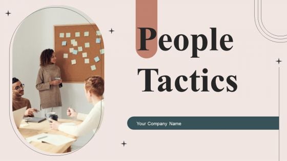 People Tactics Ppt PowerPoint Presentation Complete Deck With Slides