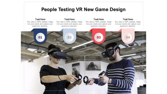 People Testing VR New Game Design Ppt PowerPoint Presentation Outline Styles PDF