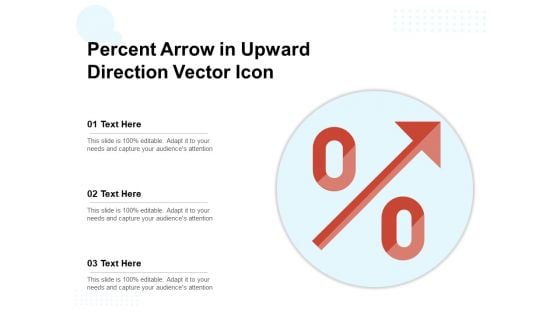 Percent Arrow In Upward Direction Vector Icon Ppt PowerPoint Presentation Portfolio Graphics PDF