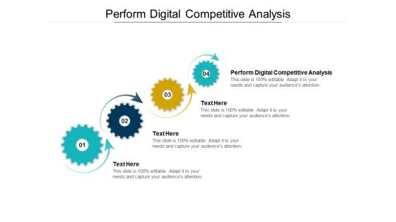 Perform Digital Competitive Analysis Ppt PowerPoint Presentation Professional Show Cpb Pdf