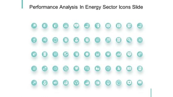 Performance Analysis In Energy Sector Icons Slide Growth Ppt PowerPoint Presentation Model Gallery
