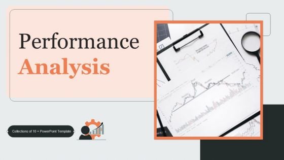 Performance Analysis Ppt PowerPoint Presentation Complete Deck With Slides