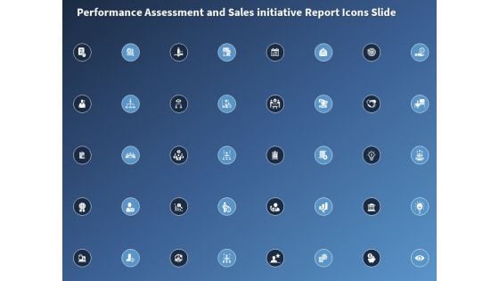 Performance Assessment And Sales Initiative Report Icons Slide Ppt Infographics Topics PDF