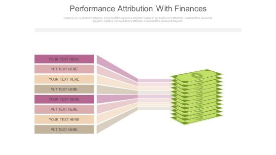 Performance Attribution With Finances Ppt Slides