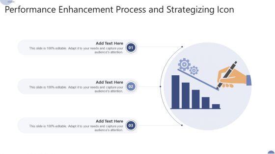 Performance Enhancement Process And Strategizing Icon Ppt Professional Show PDF