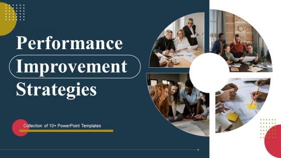 Performance Improvement Strategies Ppt PowerPoint Presentation Complete Deck With Slides