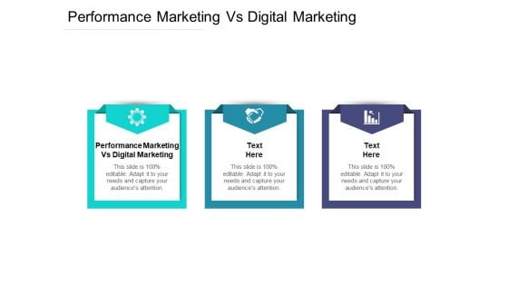 Performance Marketing Vs Digital Marketing Ppt PowerPoint Presentation Show Designs Download Cpb Pdf