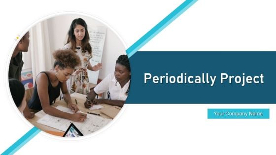 Periodically Project Plan Sales Ppt PowerPoint Presentation Complete Deck With Slides Periodically Project Plan Sales Ppt PowerPoint Presentation Complete Deck With Slides