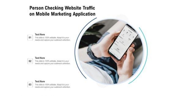 Person Checking Website Traffic On Mobile Marketing Application Ppt PowerPoint Presentation File Graphics PDF