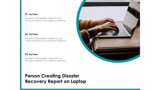 Person Creating Disaster Recovery Report On Laptop Ppt PowerPoint Presentation Gallery Example Topics PDF