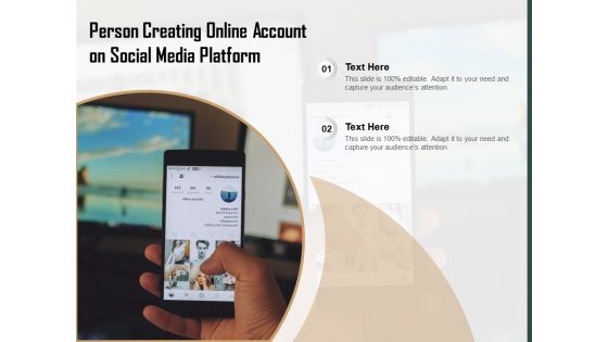 Person Creating Online Account On Social Media Platform Ppt PowerPoint Presentation Infographic Template Ideas PDF Person Creating Online Account On Social Media Platform Ppt PowerPoint Presentation Infographic Template Ideas PDF