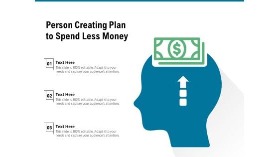 Person Creating Plan To Spend Less Money Ppt PowerPoint Presentation Layouts Visual Aids PDF