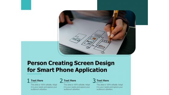 Person Creating Screen Design For Smart Phone Application Ppt PowerPoint Presentation File Graphics Example PDF