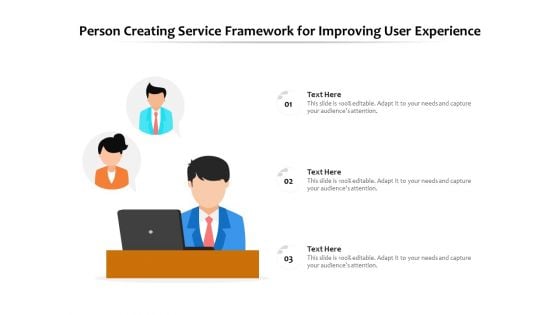 Person Creating Service Framework For Improving User Experience Ppt PowerPoint Presentation Outline Show PDF