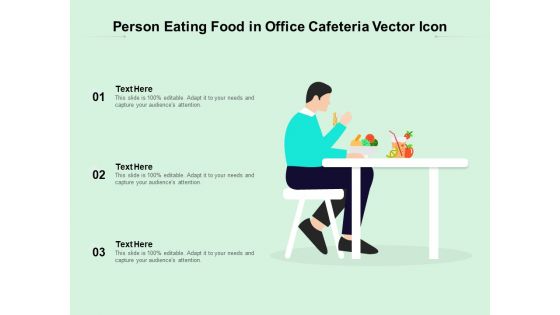 Person Eating Food In Office Cafeteria Vector Icon Ppt PowerPoint Presentation File Slides PDF