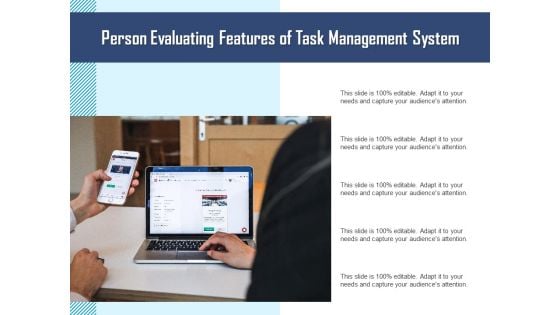 Person Evaluating Features Of Task Management System Ppt PowerPoint Presentation Gallery Layout PDF