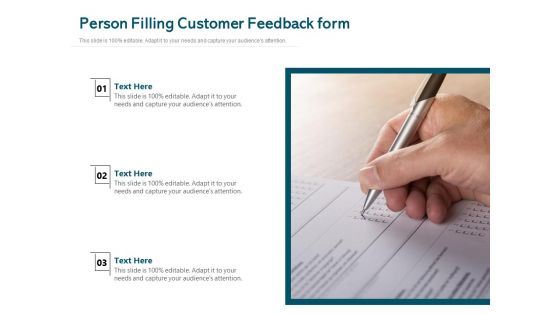 Person Filling Customer Feedback Form Ppt PowerPoint Presentation Professional Background Image PDF