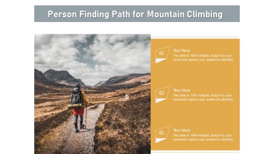 Person Finding Path For Mountain Climbing Ppt PowerPoint Presentation File Pictures PDF