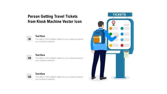 Person Getting Travel Tickets From Kiosk Machine Vector Icon Ppt PowerPoint Presentation File Designs PDF