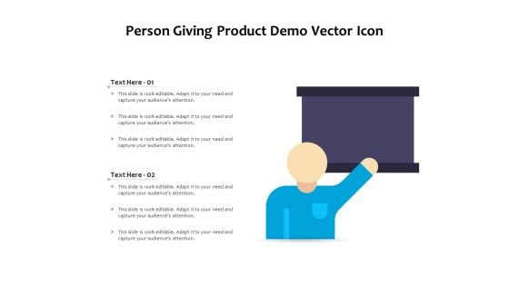 Person Giving Product Demo Vector Icon Ppt PowerPoint Presentation Gallery Example PDF