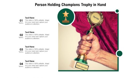 Person Holding Champions Trophy In Hand Ppt PowerPoint Presentation Outline Template PDF