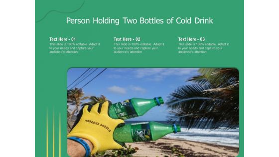 Person Holding Two Bottles Of Cold Drink Ppt PowerPoint Presentation Model Shapes PDF