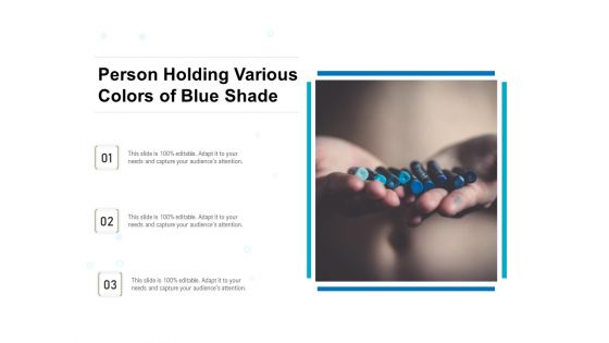 Person Holding Various Colors Of Blue Shade Ppt PowerPoint Presentation Styles Gridlines PDF