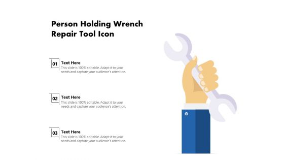 Person Holding Wrench Repair Tool Icon Ppt PowerPoint Presentation File Mockup PDF