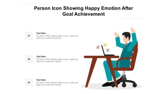 Person Icon Showing Happy Emotion After Goal Achievement Ppt PowerPoint Presentation File Model PDF
