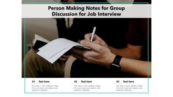 Person Making Notes For Group Discussion For Job Interview Ppt PowerPoint Presentation Layouts Master Slide PDF