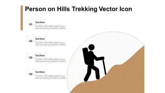 Person On Hills Trekking Vector Icon Ppt PowerPoint Presentation Gallery Designs Download PDF