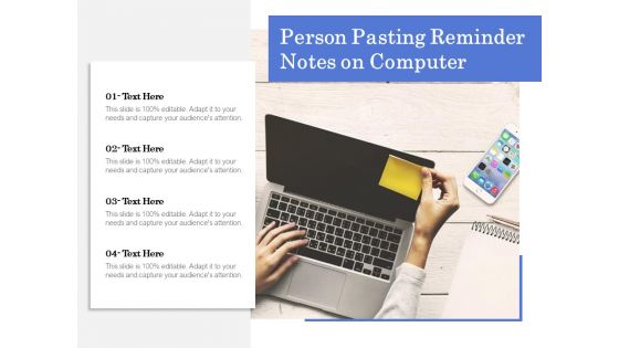 Person Pasting Reminder Notes On Computer Ppt PowerPoint Presentation Show Infographics PDF